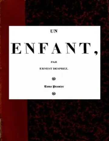 Un enfant, t. 1/3 d’Ernest Desprez, couverture du livre