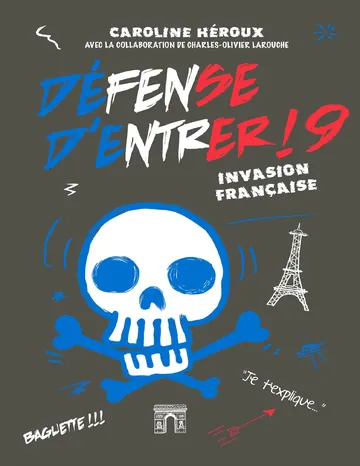 Défense d'entrer! 9 - Invasion française! de Caroline Héroux, couverture du livre