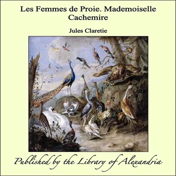 Les Femmes de proie. Mademoiselle Cachemire de Jules Claretie, couverture du livre