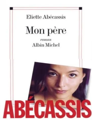 Mon père d’Eliette Abécassis, couverture du livre