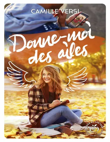 Donne-moi des ailes de Versi Camille, couverture du livre