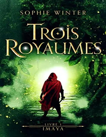Trois Royaumes - Livre 1 - Imaya (French Edition) de Sophie Winter, couverture du livre