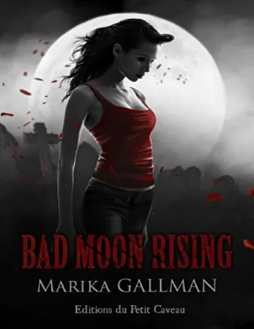 Bad Moon Rising - partie 4: Tristesse de Marika Gallman, couverture du livre