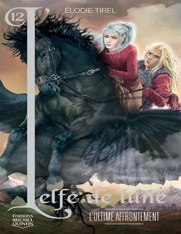 L'elfe de lune 12 - L'ultime affrontement de Tirel Elodie, couverture du livre
