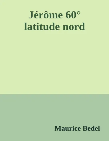 Jérôme 60° latitude nord de Maurice Bedel, couverture du livre
