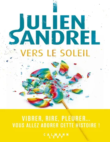 Vers le soleil de Julien Sandrel, couverture du livre