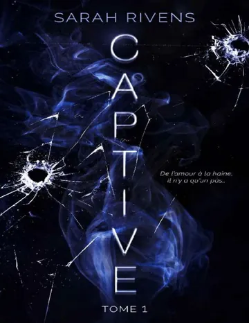 Captive T1 : L'histoire d'Asher et Ella de Sarah Rivens, couverture du livre