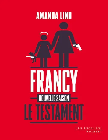 Le testament de Francy de Lind Amanda, couverture du livre
