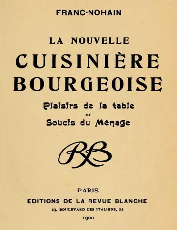 La nouvelle cuisinière bourgeoise: Plaisirs de la table et soucis du ménage de Franc-Nohain, couverture du livre