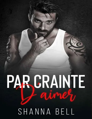 Par Crainte D’aimer de Shanna Bell, couverture du livre