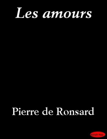 amours, Les de Pierre de Ronsard, couverture du livre