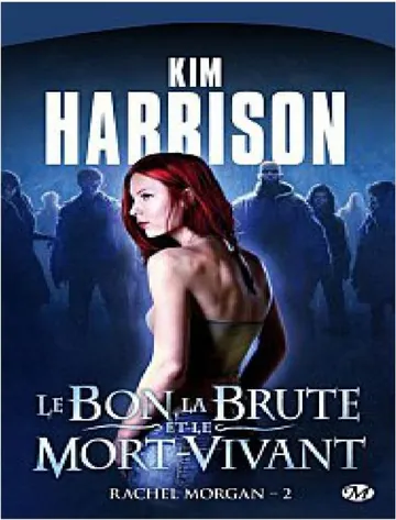 Le bon, la brute et le mort vivant de Kim Harrison, couverture du livre