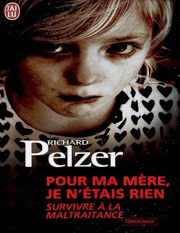 Pour ma mère, je n'étais rien de Richard Pelzer, couverture du livre