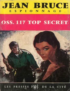 OSS 117 Top secret - Jean Bruce
