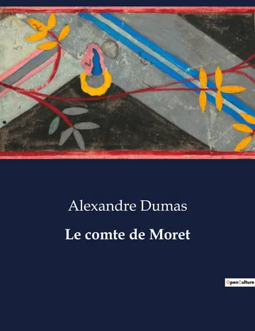 Le comte de Moret d’Alexandre Dumas, couverture du livre