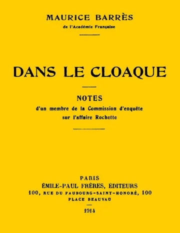 Dans le cloaque Notes d'un membre de la Commission d'enquête sur l'affaire Rochette de Maurice Barrès, couverture du livre