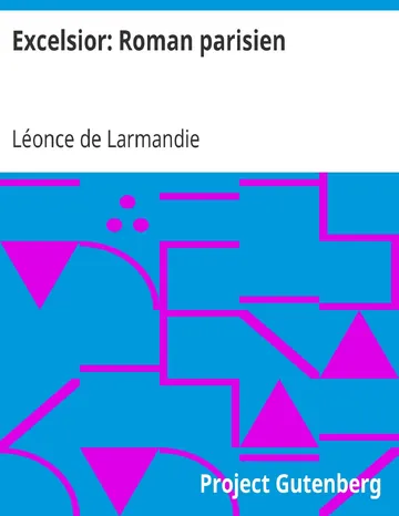 Excelsior: Roman parisien de Léonce de Larmandie, couverture du livre