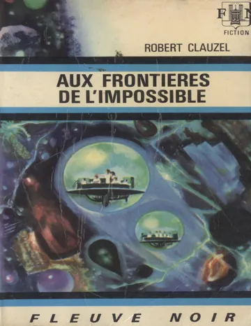 Aux frontieres de limpossible de Clauzel Robert, couverture du livre