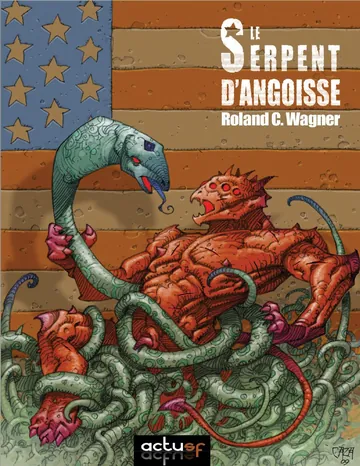 Le serpent d'angoisse de Roland C Wagner, couverture du livre