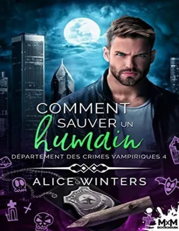 Département des crimes vampiriques Tome 4 - Comment sauver un humain d’Alice Winters, couverture du livre