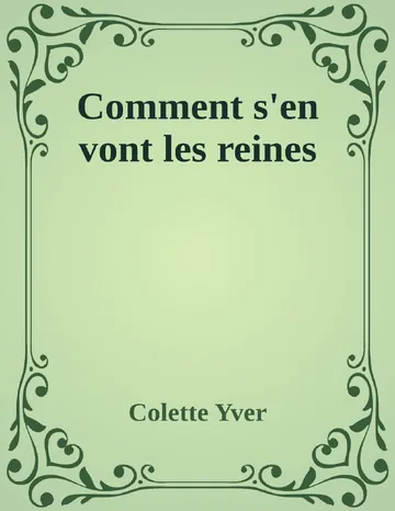 Comment s'en vont les reines de Colette Yver, couverture du livre