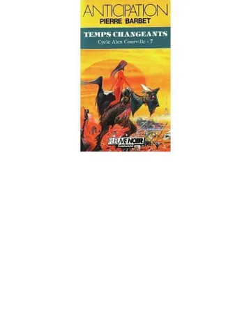 Alex Courville 7 - Temps changeants de Pierre Barbet, couverture du livre