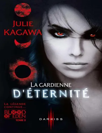 Blood of Eden T2 La Gardienne d'Eternité de Julie Kagawa, couverture du livre