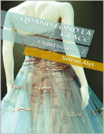 Quand fond la glace de Sélène Alys, couverture du livre