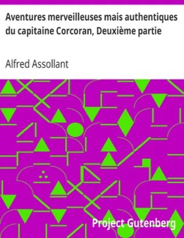 Aventures merveilleuses mais authentiques du capitaine Corcoran, Deuxième partie d’Alfred Assollant, couverture du livre