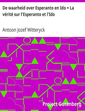De waarheid over Esperanto en Ido = La vérité sur l'Esperanto et l'Ido d’Antoon Jozef Witteryck, couverture du livre