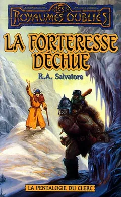 La forteresse déchue - Robert Anthony Salvatore