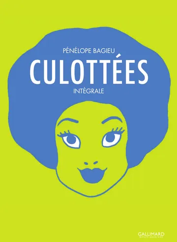 Culottées (L'Intégrale) de Pénélope Bagieu, couverture du livre
