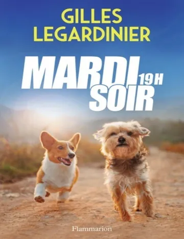 Mardi soir, 19h de Gilles Legardinier, couverture du livre