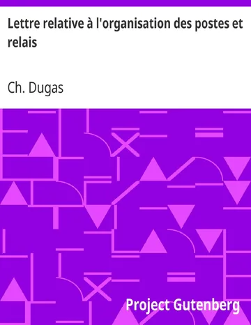 Lettre relative à l'organisation des postes et relais de Ch. Dugas, couverture du livre