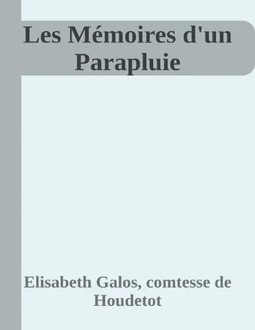 Les Mémoires d'un Parapluie d’Elisabeth Galos, comtesse de Houdetot, couverture du livre