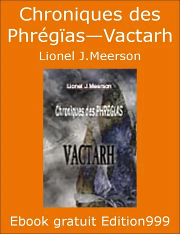 Chroniques des Phrégïas—Vactarh de Lionel J.Meerson, couverture du livre