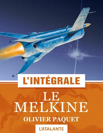 Le Melkine - L'Intégrale d’Olivier Paquet, couverture du livre