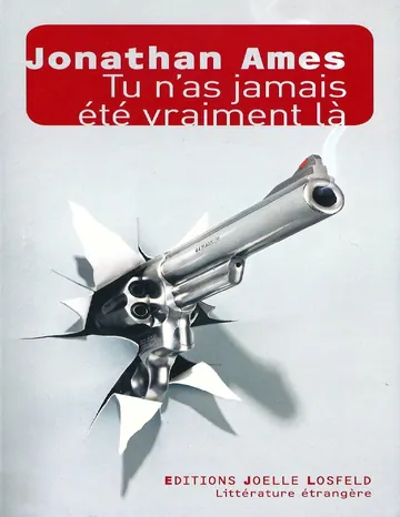 Tu n'as jamais été vraiment là de Jonathan Ames, couverture du livre