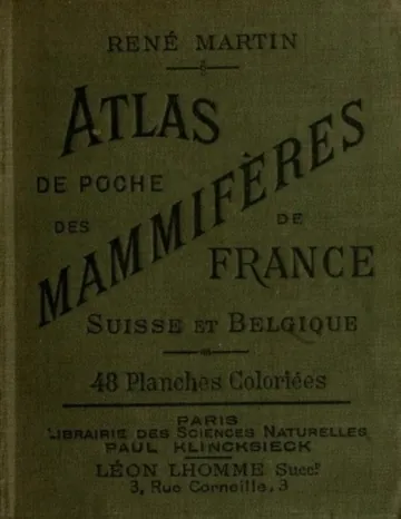 Atlas de poche des mammifères de la France, de la Suisse romane et de la Belgique avec leur description, moeurs et organisation de René Martin, couverture du livre
