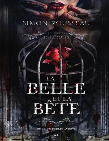 Les contes interdits - La belle et la bête de Simon Rousseau, couverture du livre