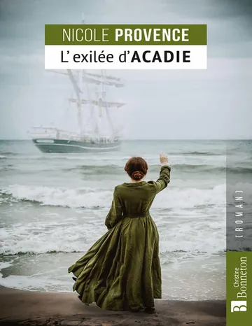 L'exilée d'Acadie de Nicole Provence, couverture du livre