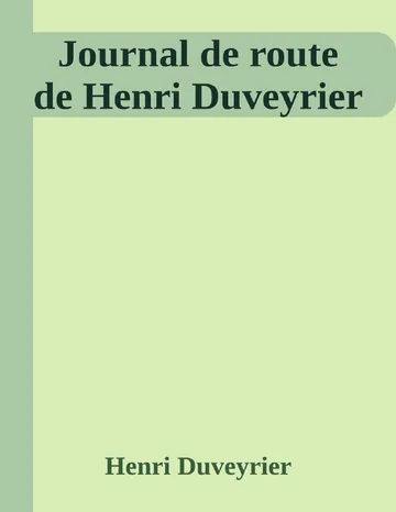 Journal de route de Henri Duveyrier d’Henri Duveyrier, couverture du livre