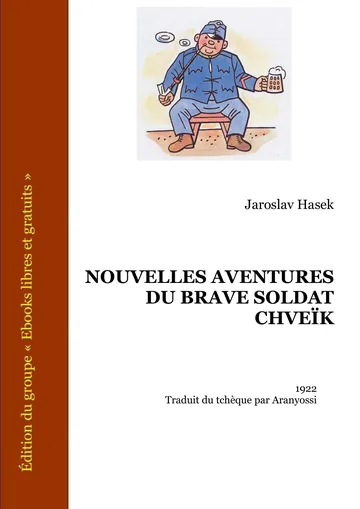 Nouvelles Aventures Du Brave Soldat Chveïk de Jaroslav Hasek, couverture du livre