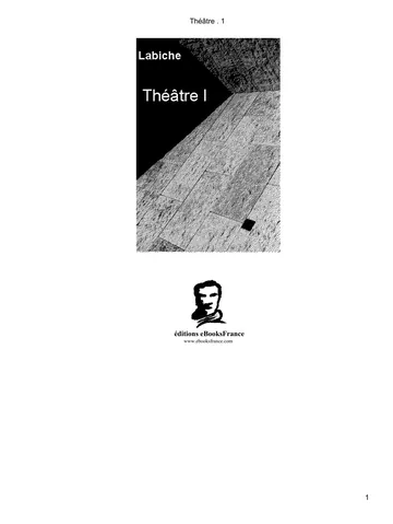 Théâtre . 1 d’Eugène Labiche ; texte établi par Henry Gidel, couverture du livre