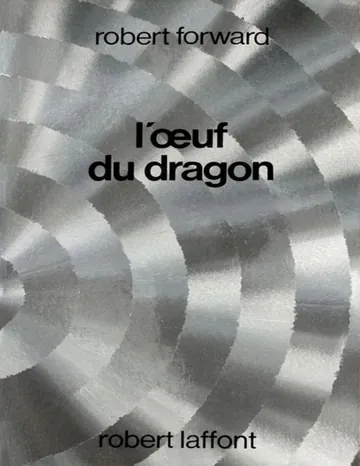 L'oeuf du dragon de Robert Forward, couverture du livre