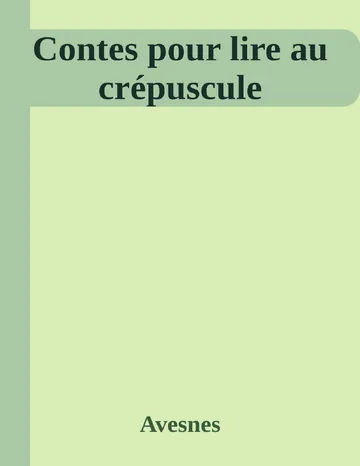 Contes pour lire au crépuscule d’Avesnes, couverture du livre