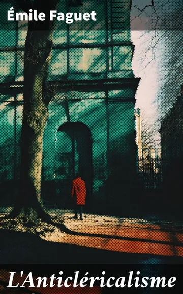 L'Anticléricalisme d’Émile Faguet, couverture du livre
