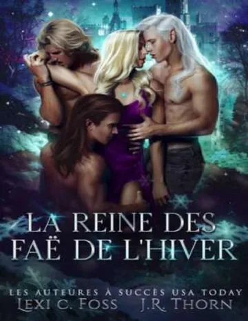 La Reine des Faë de l’Hiver: Un roman sur le thème du harem inversé (French Edition) de Lexi C Foss, couverture du livre