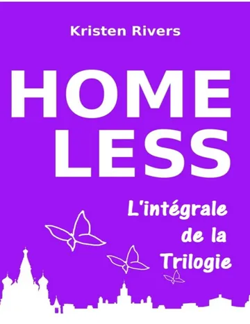 Homeless - L'intégrale de la Trilogie de Kristen Rivers, couverture du livre