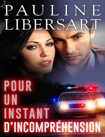 Pour un instant d'incompréhension (French Edition) de Pauline Libersart, couverture du livre